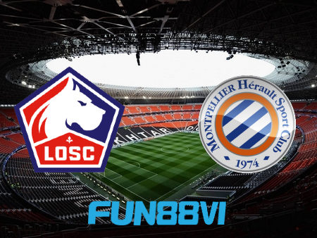 Soi kèo nhà cái Lille OSC vs Montpellier – 22h00 – 29/08/2021