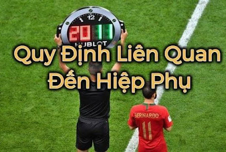 Trong cá độ bóng đá có tính hiệp phụ hay không?