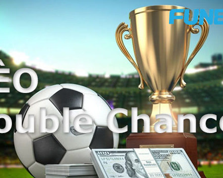 Kèo cơ hội kép là gì? Cách chơi kèo Double Chance hiệu quả