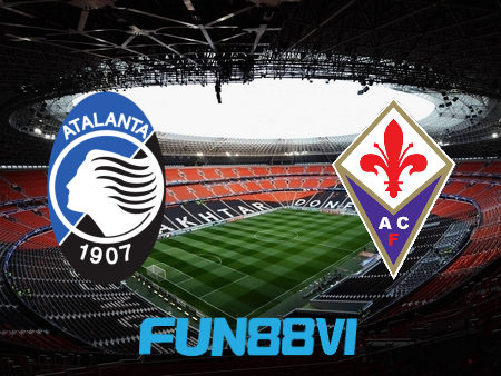 Soi kèo nhà cái Atalanta vs Fiorentina – 01h45 – 12/09/2021