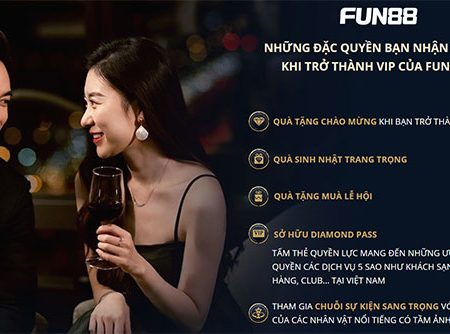 Vip Fun88 – Cách để trở thành thành viên Vip tại nhà cái Fun88